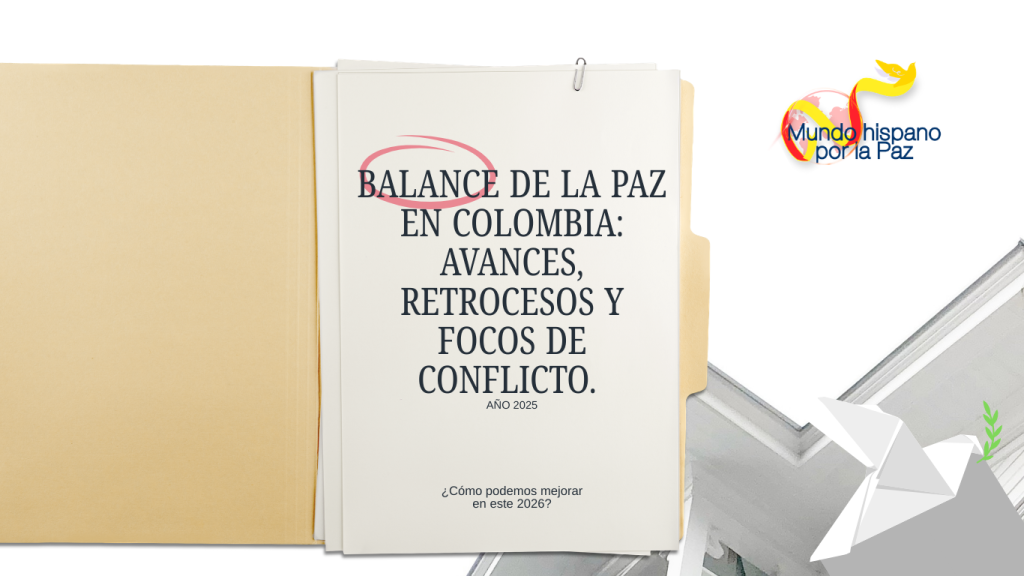 Balance de la Paz en Colombia 2025: Avances, retrocesos y focos de conflicto